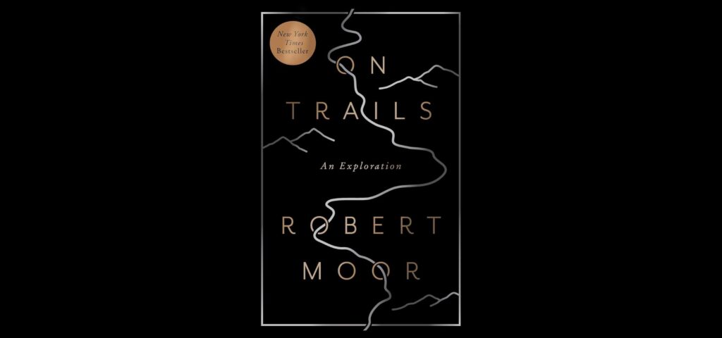 On Trails is a wandering tale that blends hiking, science, and history